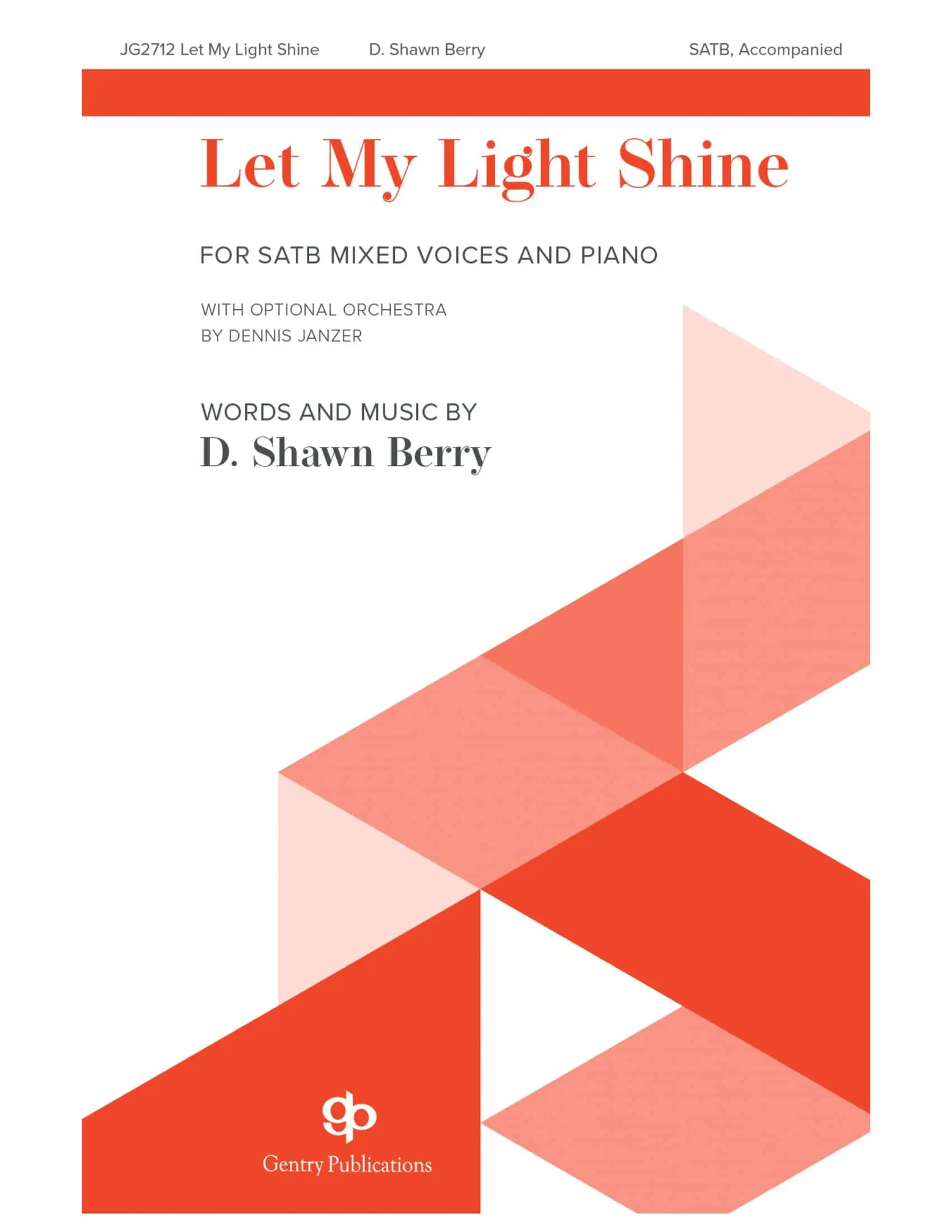 Let My Light Shine - SATB - Gentry Publications