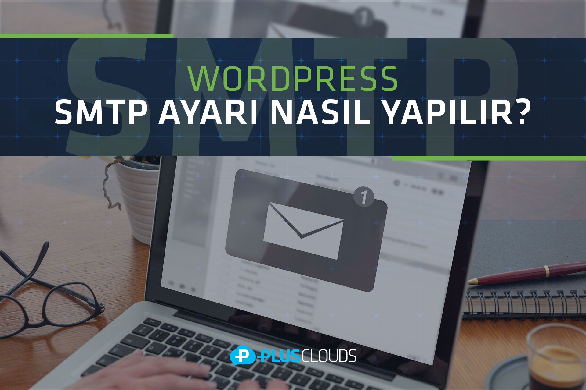 Wordpress SMTP Ayarları Nasıl Yapılır?