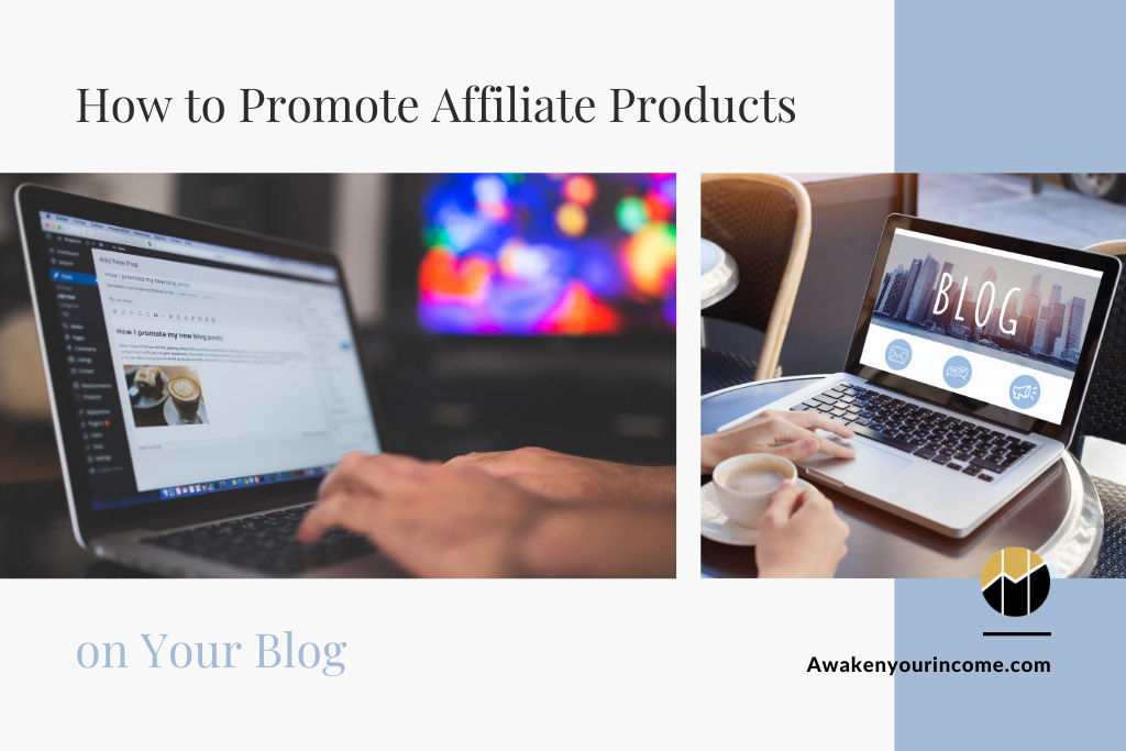 how-to-promote-affiliate-products-on-your-blog