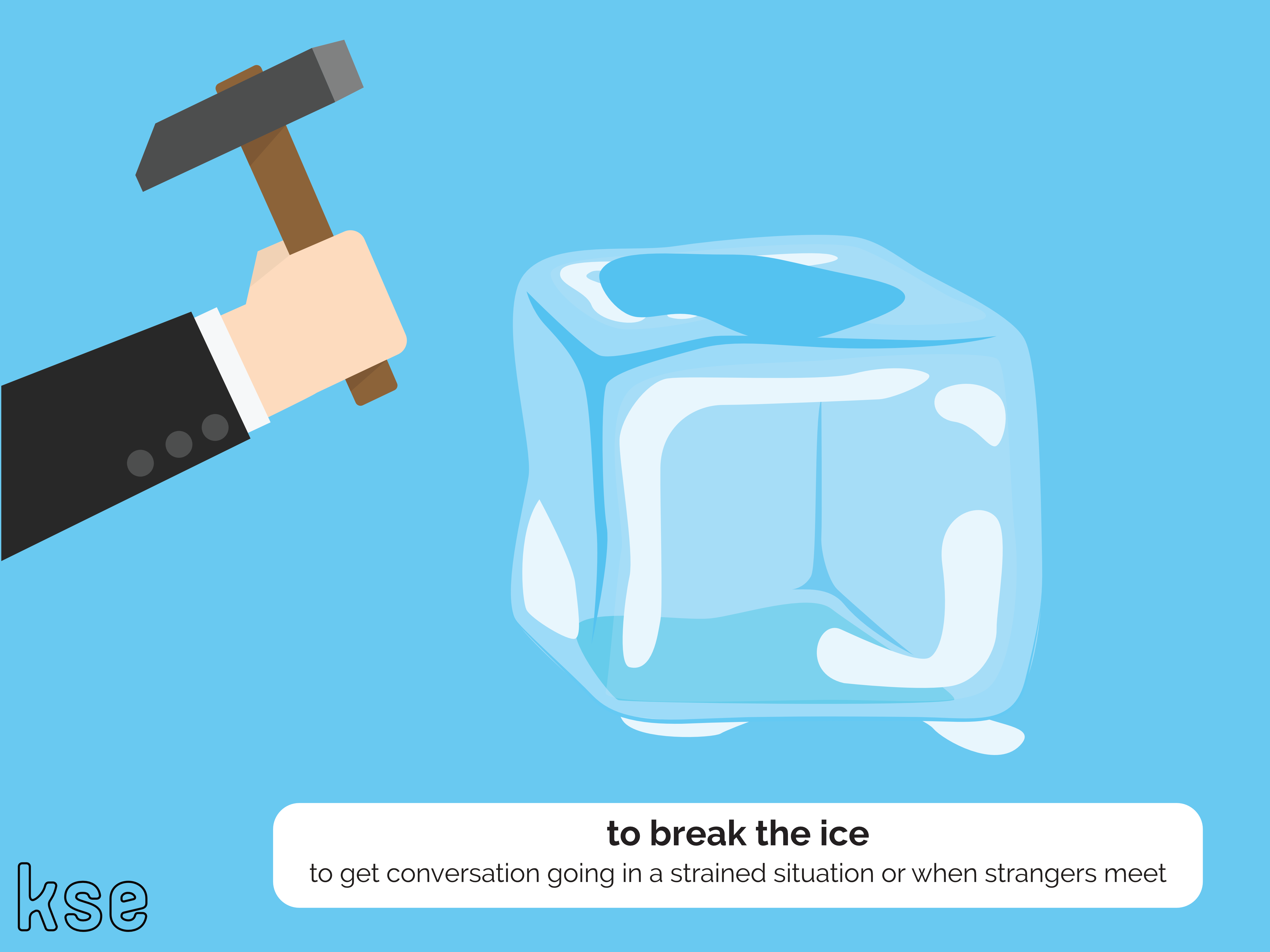 English idiom: to break the ice 