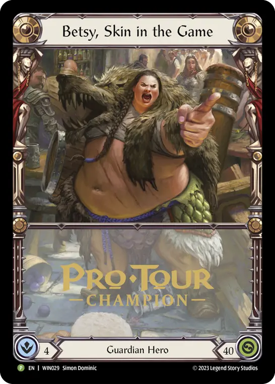 Betsy, Skin in the Game WIN029-CF - Pro Tour Champion Cards - Heavy Hitters - Flesh and blood card
