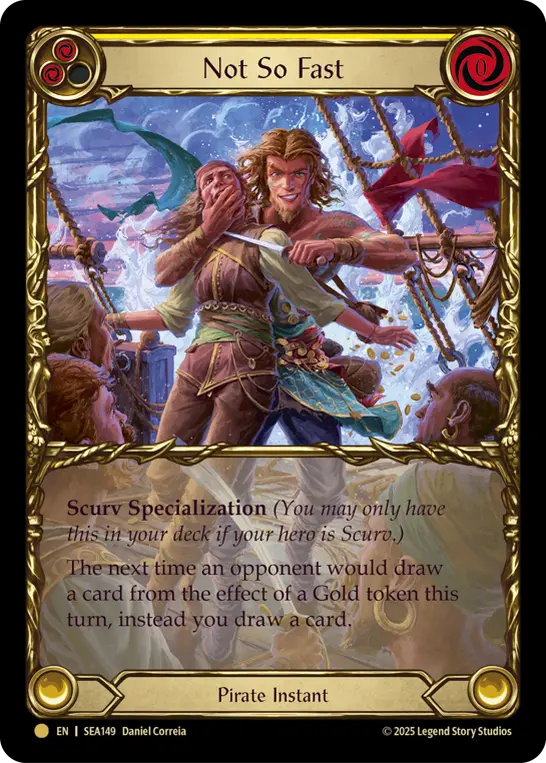 Not So Fast YELLOW SEA149-TP - High Seas - Treasure Pack - Flesh and blood card