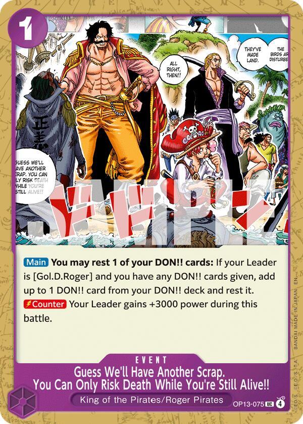 Guess We'll Have Another Scrap. You Can Only Risk Death While You're Still Alive!! OP13-075 Carrying On His Will Card