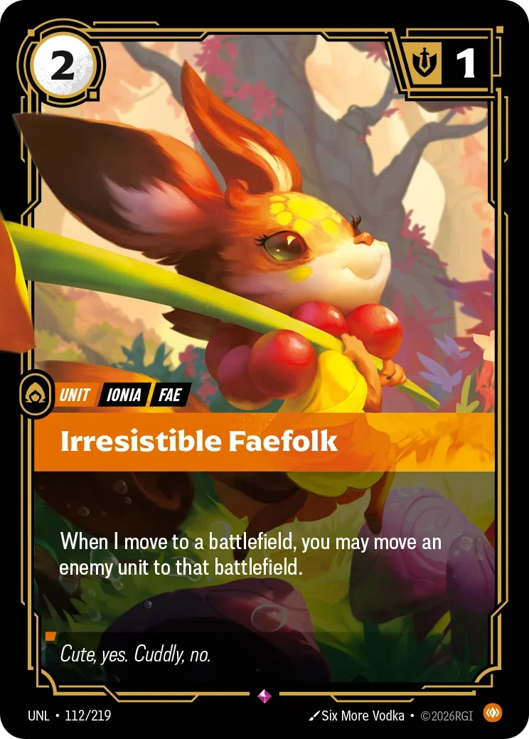 Irresistible Faefolk - UNL-112 - Unleashed - Riftbound card