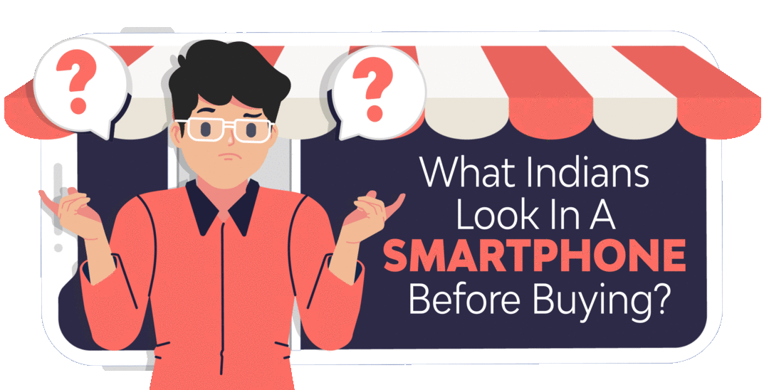 What Indians look in a smartphone before buying?