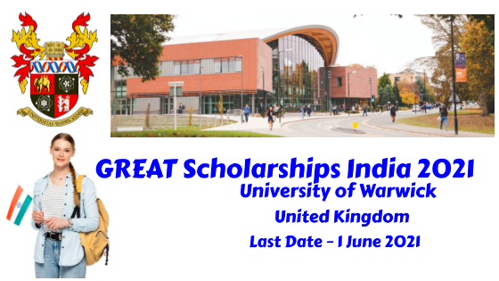 GREAT Scholarships India 2021 at The University of Warwick, United Kingdom