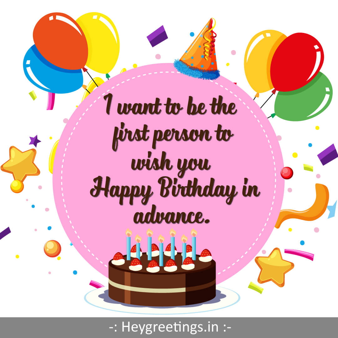 Advance Birthday Wishes - Hey Greetings