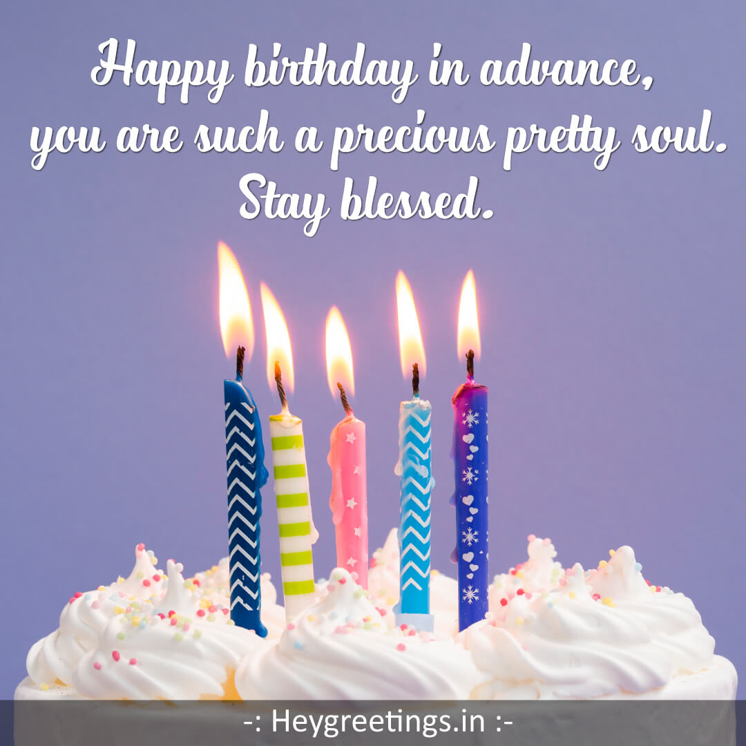 Advance Birthday Wishes - Hey Greetings