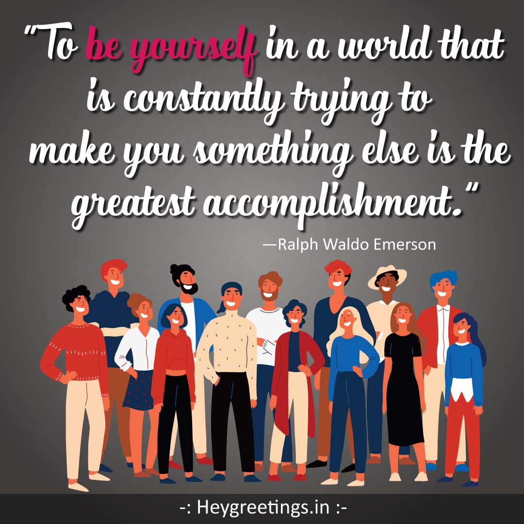 Be Yourself Quotes - Hey Greetings