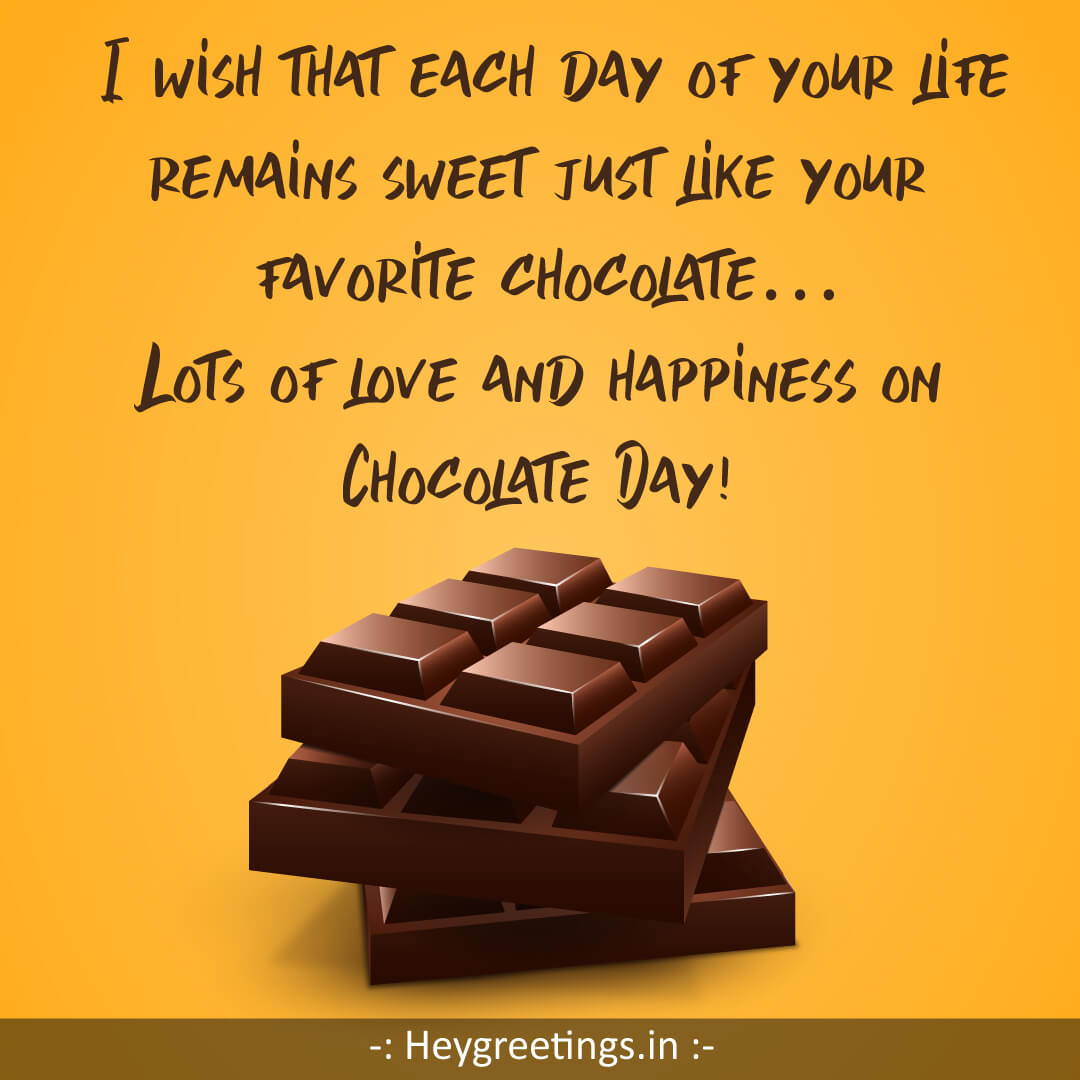 Happy Chocolate Day/Chocolate Day quotes Hey Greetings