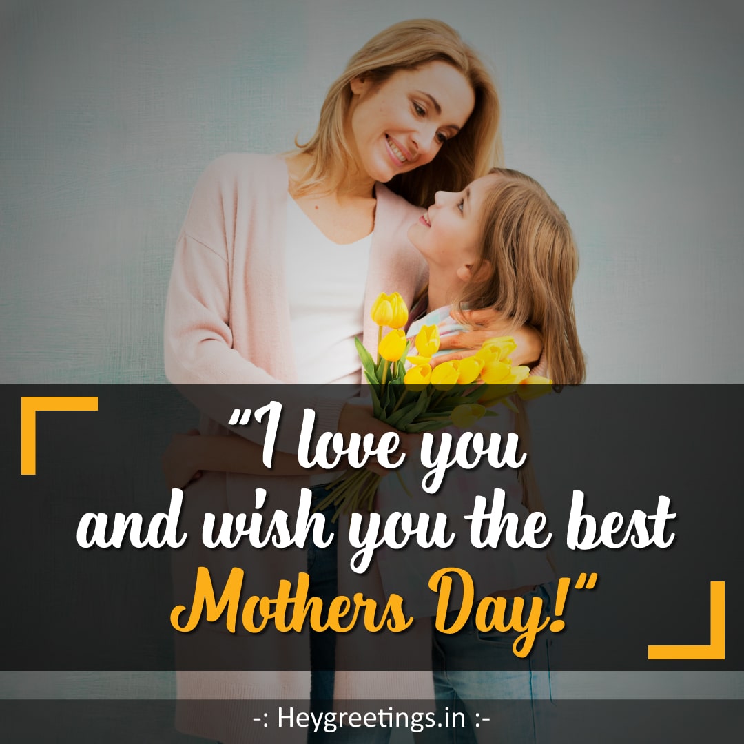 Happy Mothers Day/ mom quotes - Hey Greetings