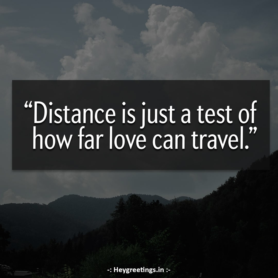 Long Distance Relationship Quotes - Hey Greetings