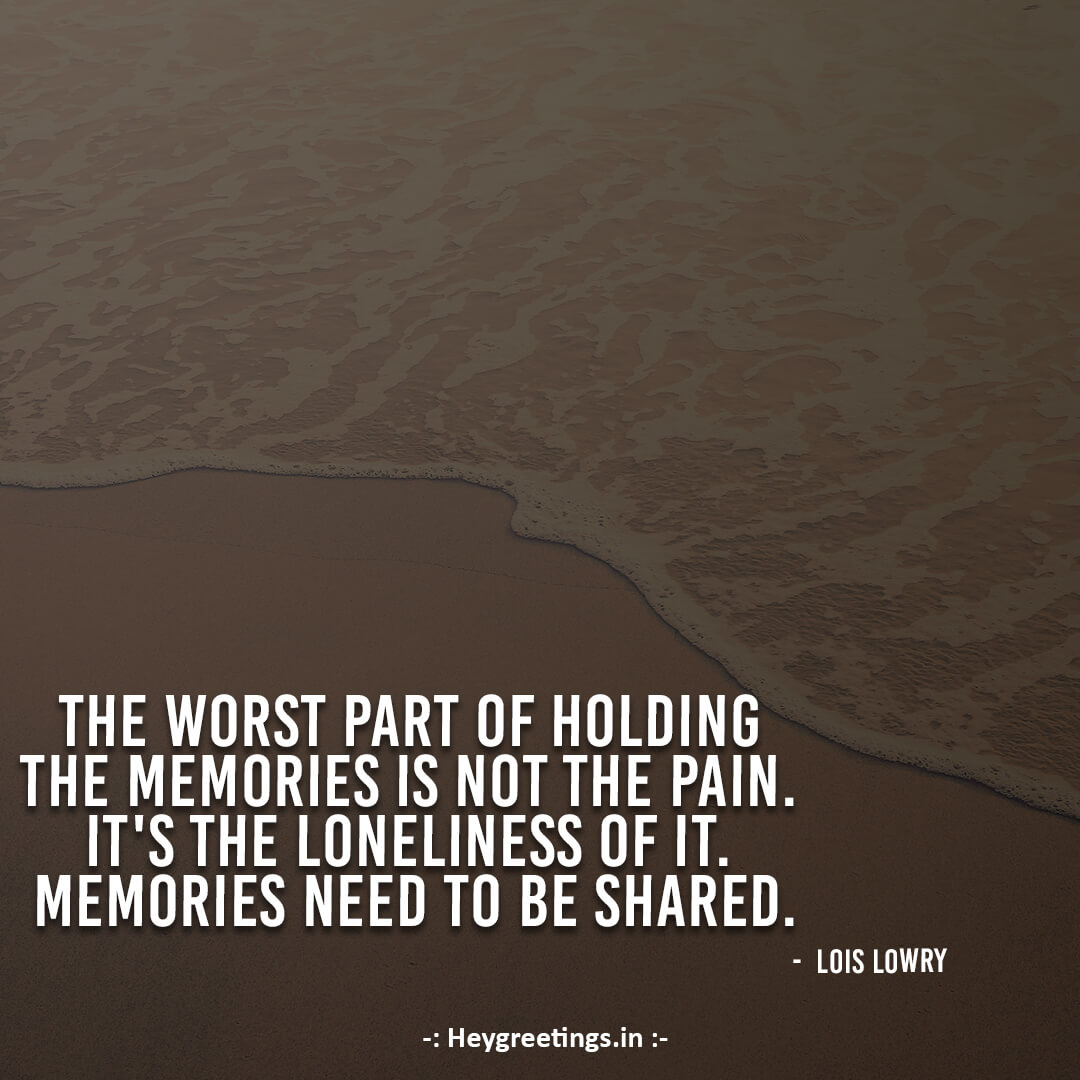 Memories Quotes - Hey Greetings