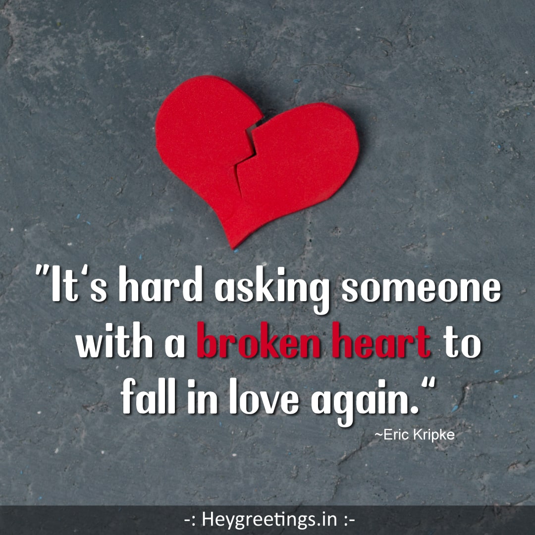 Heart Broken Famous Quotes