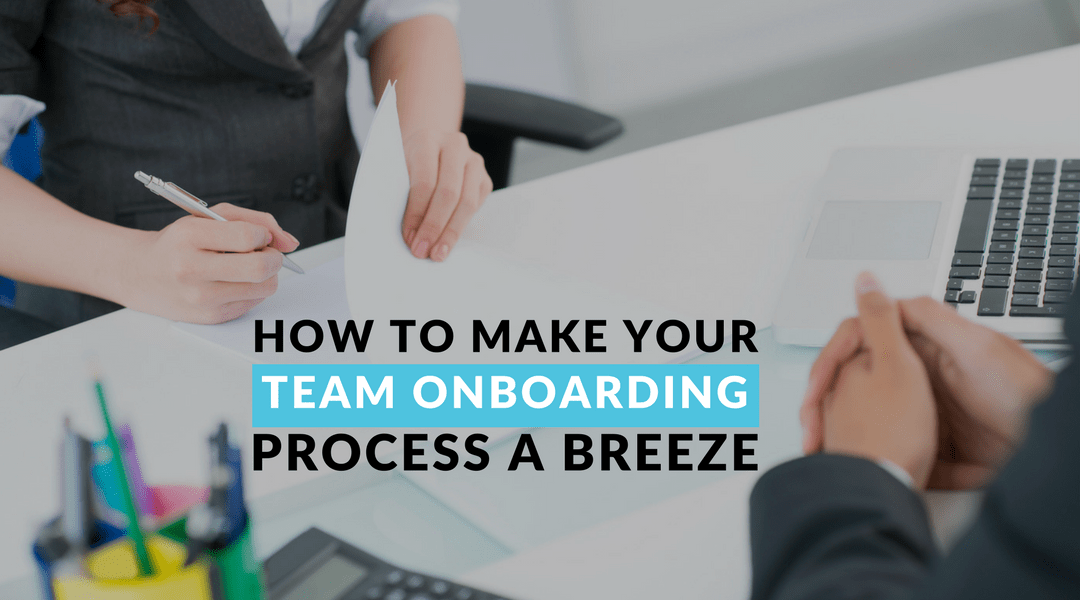 How to Make your Team Onboarding Process a Breeze