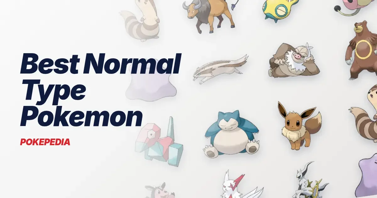Best Normal Type Pokemon