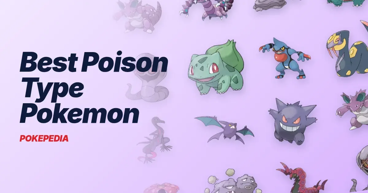 Best Poison Type Pokemon