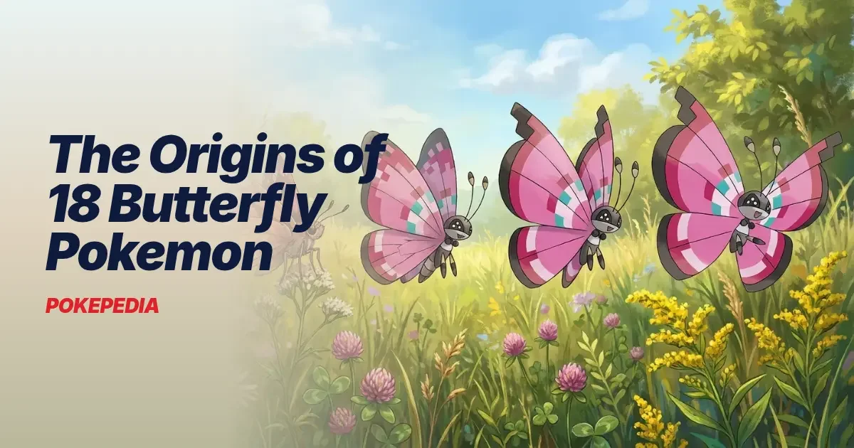 The Origins of 18 Butterfly Pokemon & the Real Bugs Behind Them