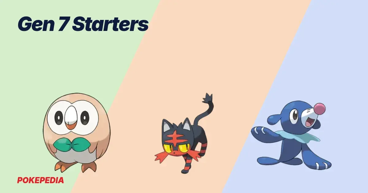 Gen 7 Starters: All Three and Their Evolutions