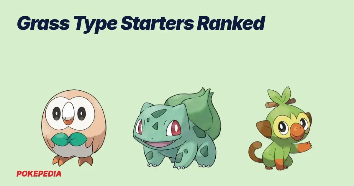 Grass Type Starters Ranked