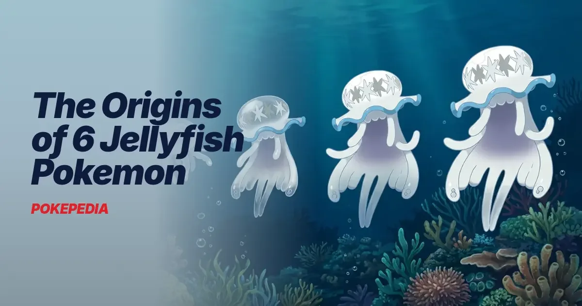 The Origins of 6 Jellyfish Pokemon & the Real Species Behind Them