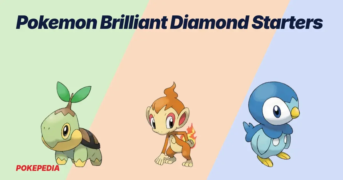 Pokemon Brilliant Diamond Starters: Which One to Pick