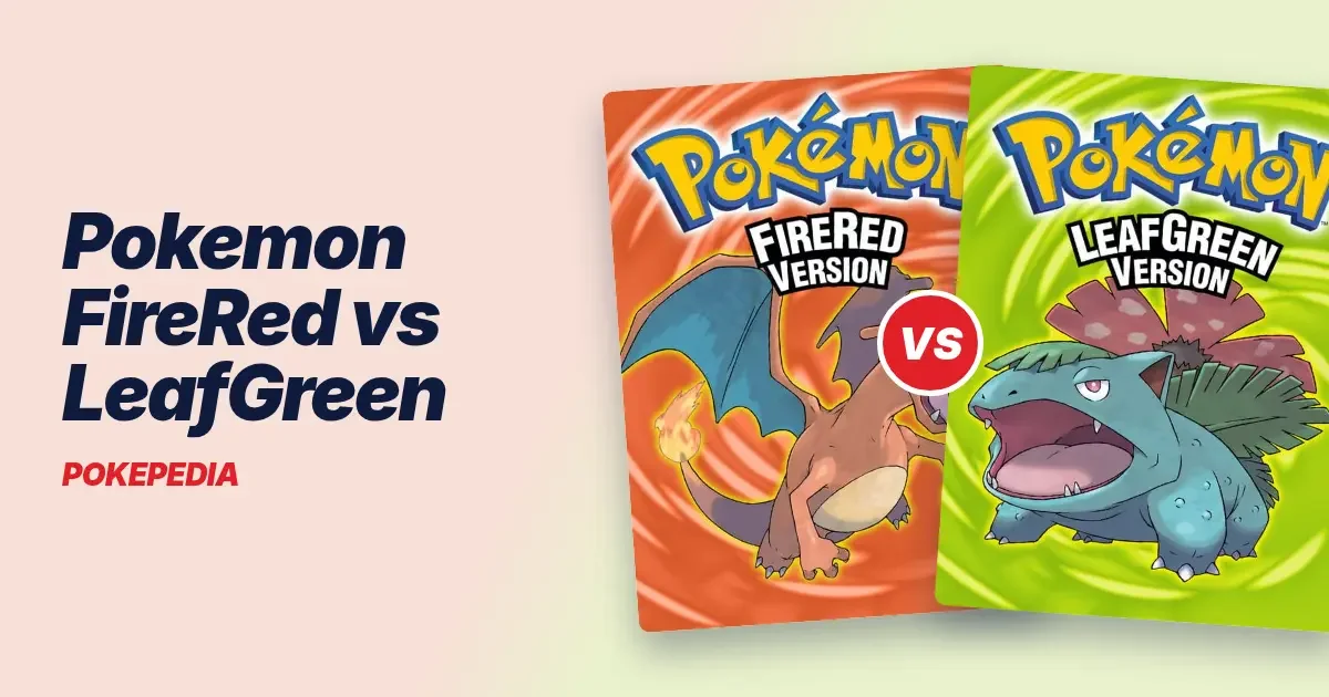 Pokemon FireRed vs LeafGreen: Differences and Version Exclusives