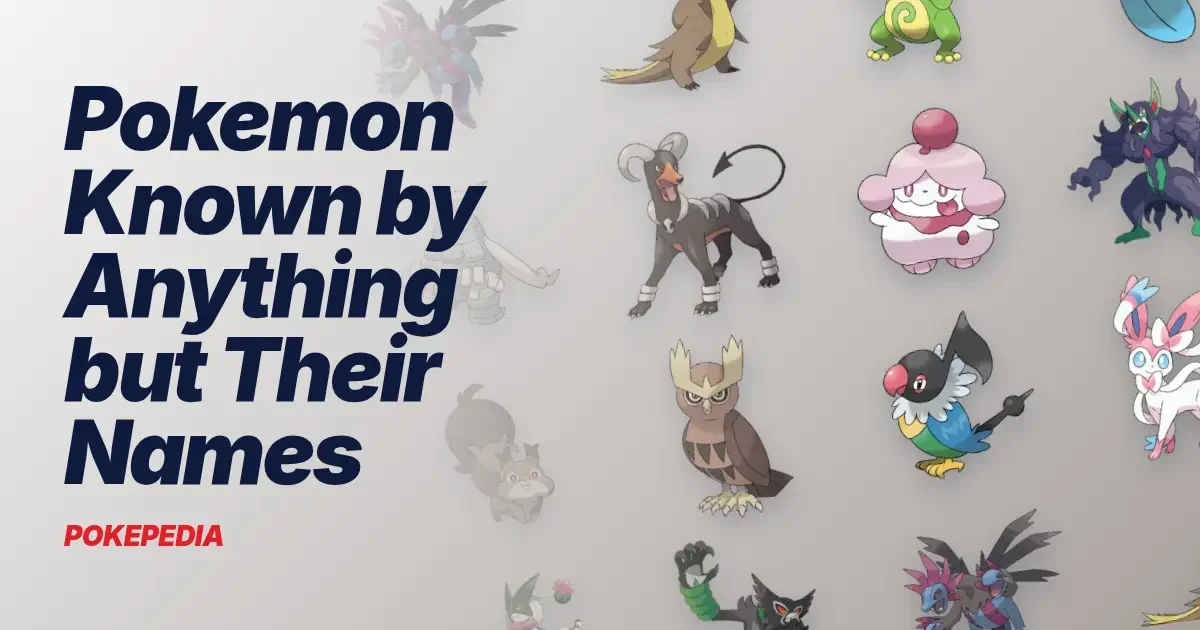 Pokemon Known by Anything but Their Names