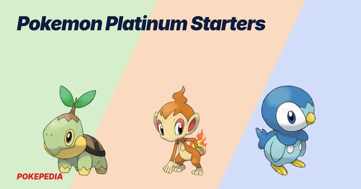 Pokemon Platinum Starters: Which One to Pick