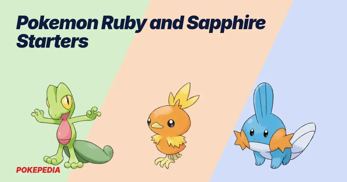 Pokemon Ruby and Sapphire Starters: Which One to Pick