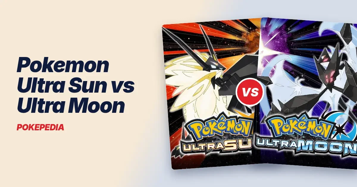 Pokemon Ultra Sun vs Ultra Moon: Differences and Version Exclusives