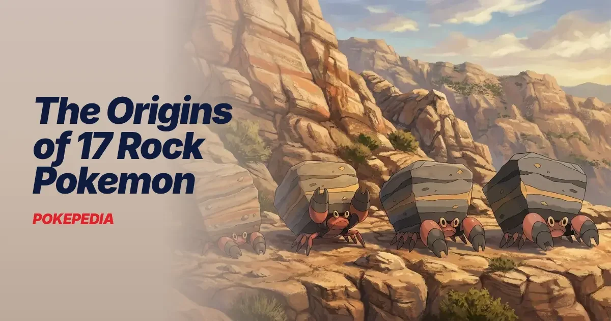 The Origins of 17 Rock Pokemon & Why Not One of Them Is Fast