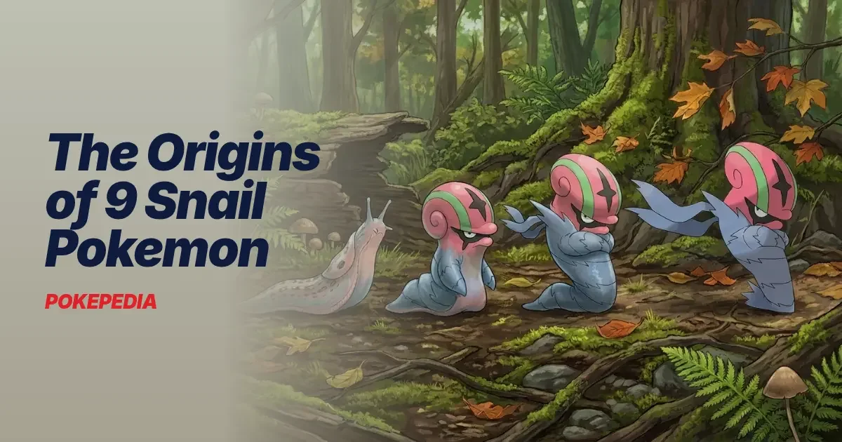 The Origins of 9 Snail Pokemon & the Real Snails and Slugs Behind Them