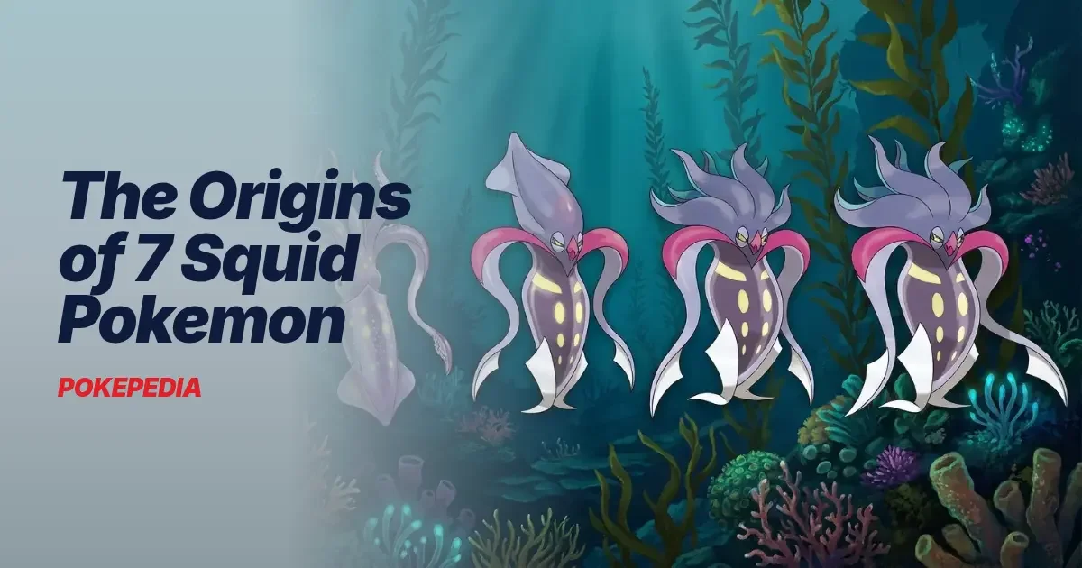 The Origins of 7 Squid Pokemon & the Sea Creatures Behind Them