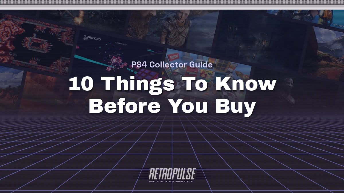 PS4 Collector Guide: 10 Things To Know Before You Buy
