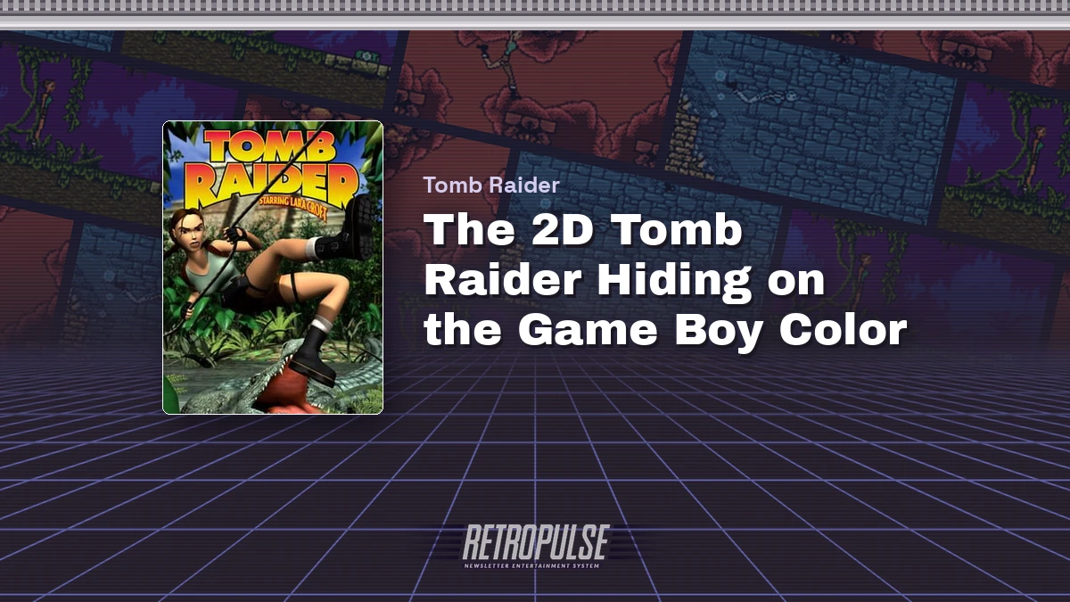Tomb Raider: The 2D Tomb Raider Hiding on the Game Boy Color
