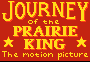 Journey Of The Prairie King: The Motion Picture