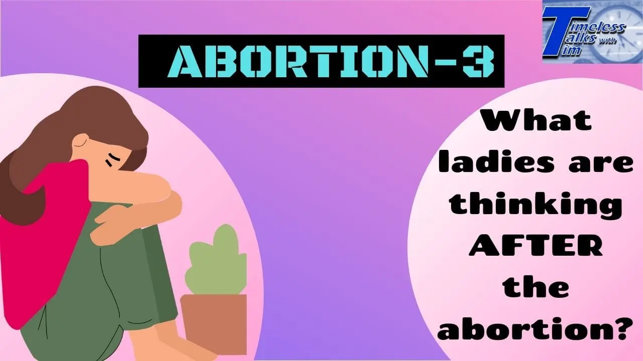 Abortion 3: What ladies are thinking after the abortion?