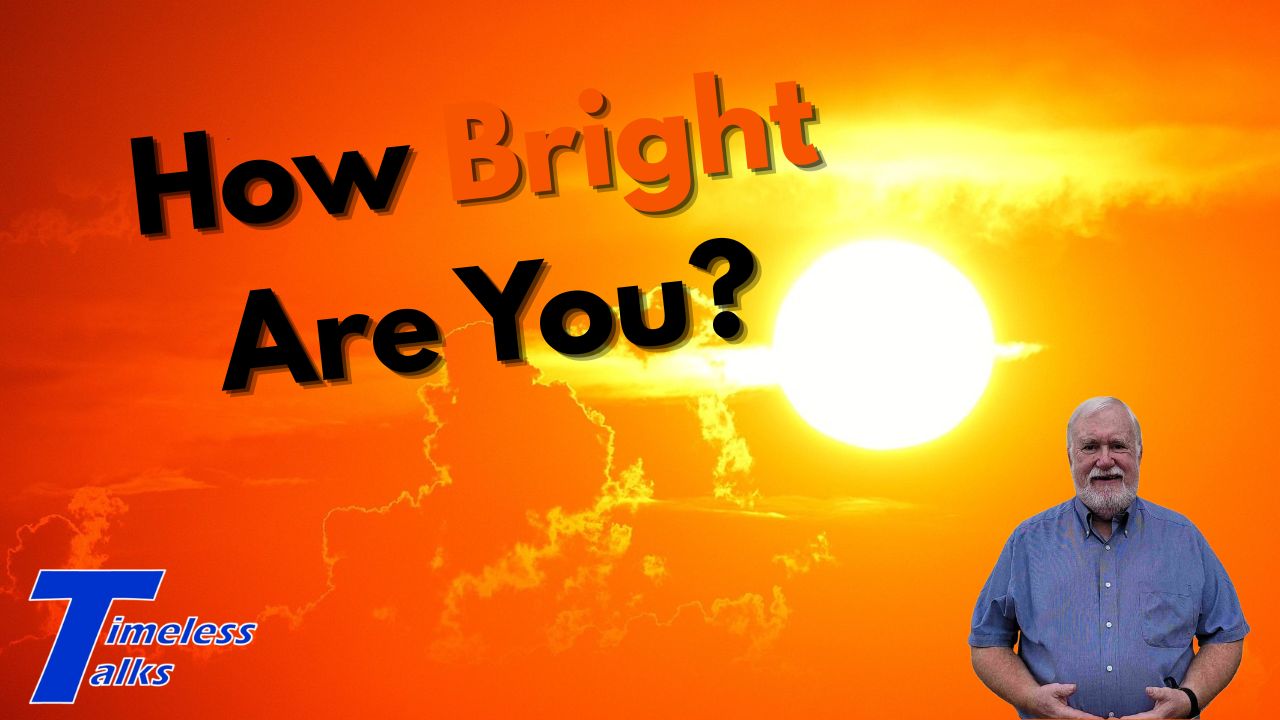 How Bright Are You?