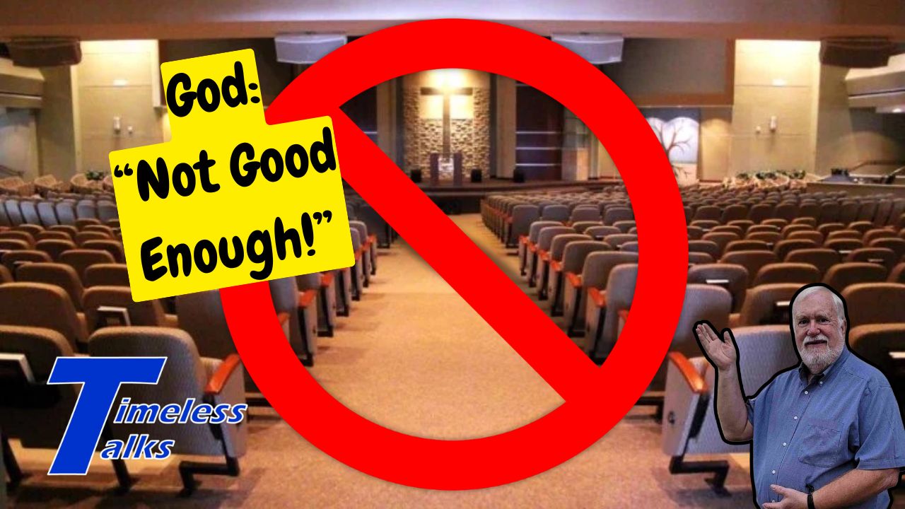 God: "Not Good Enough"