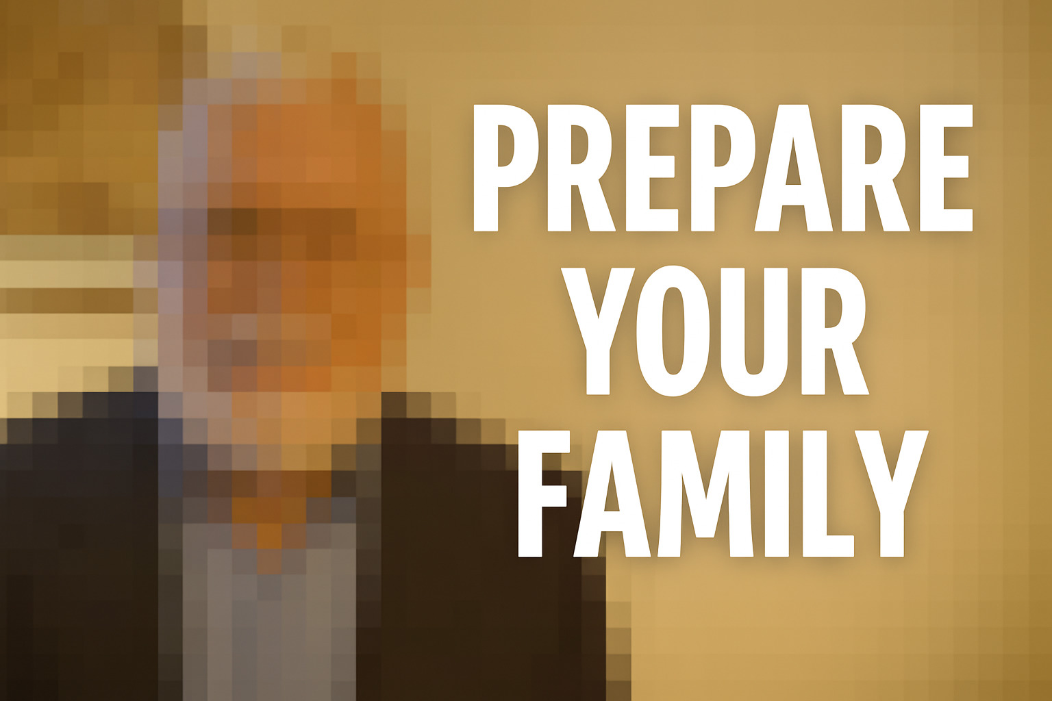 Prepare Your Family