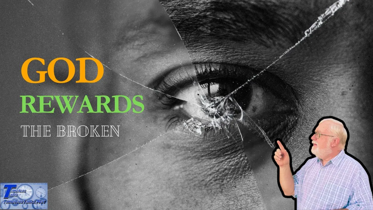 God's Rewards: The Broken