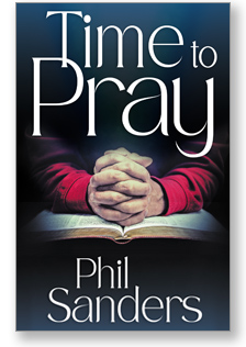 Time to Pray by Phil Sanders