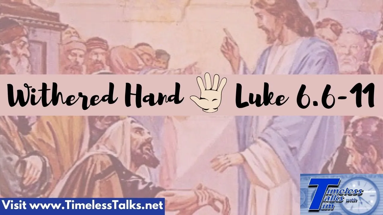 Picture of Jesus healing a man with the "Withered Hand" and Luke 6:6-11 as text