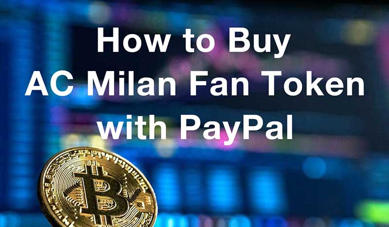 How to buyac-milan-fan-token with PayPal