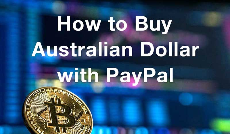 How to buyaustralian-dollar with PayPal