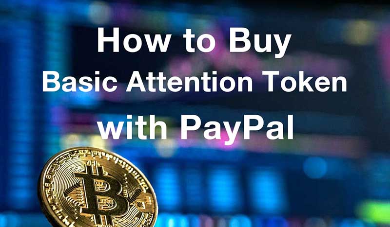 How to buybasic-attention-token with PayPal