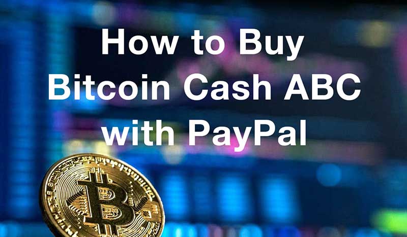 How to buybitcoin-cash-abc with PayPal