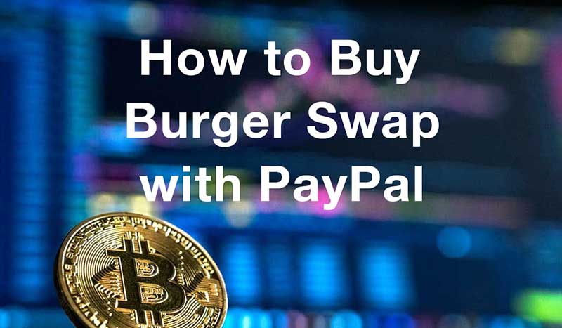 How to buyburger-swap with PayPal