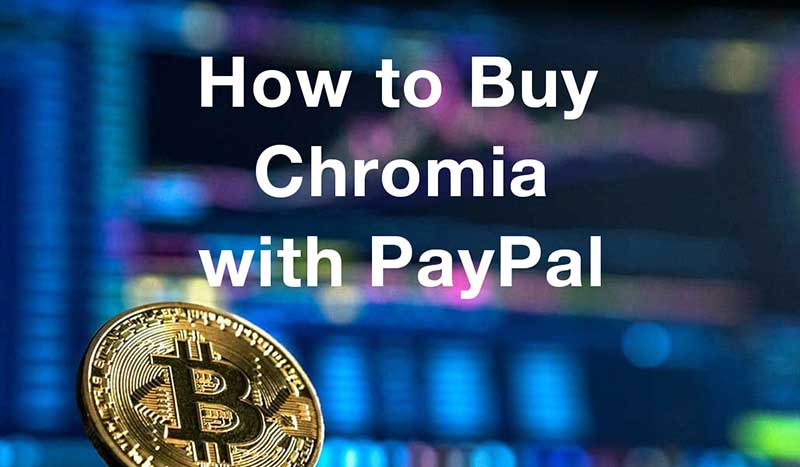 How to buychromia with PayPal